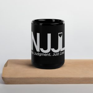 Black Glossy No Judgment. Just Love.® Mug