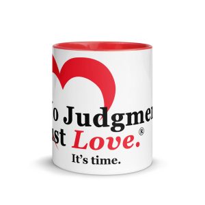 Red No Judgment. Just Love.® Mug with Color Inside